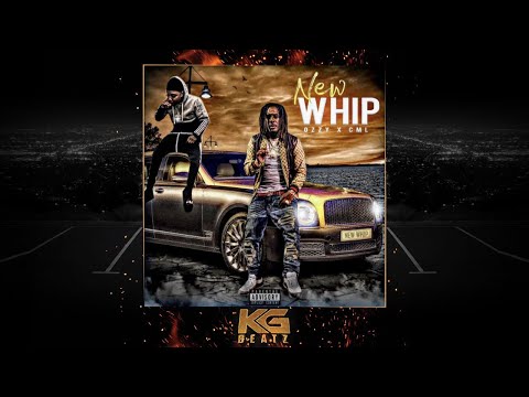 OZZY X CML - New Whip [New 2019]