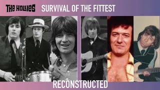 The Hollies: Survival of the Fittest (Reconstructed)