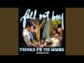 Thnks fr th Mmrs (The Lindbergh Palace Radio Edit ...