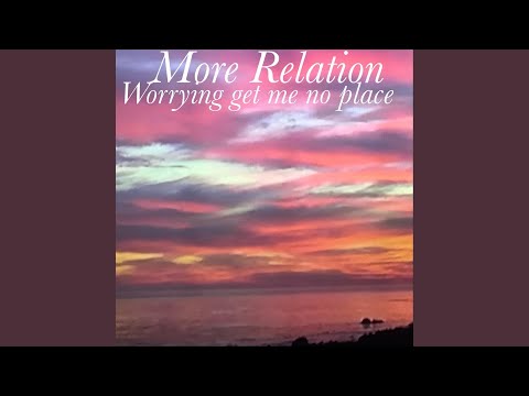 Worrying Get Me No Place