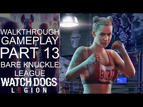 WATCH DOGS LEGION Walkthrough Gameplay Part 13 - BARE KNUCKLE LEAGUE