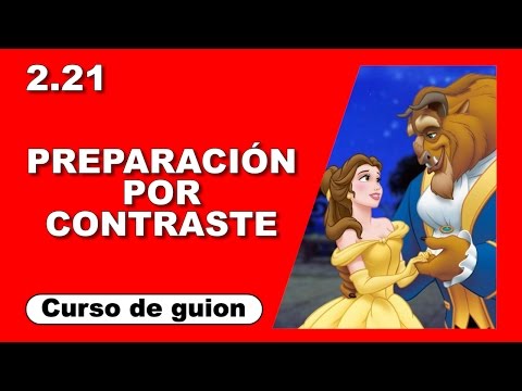 2. 21 Recursos narrativos: Preparación por contraste [Curso de guion | Cine | Series | Dany Campos]
