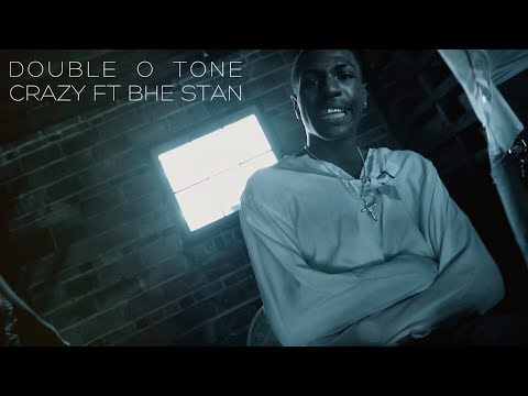 Double O Tone - Crazy Ft BHE Stan (Music Video) KB Films