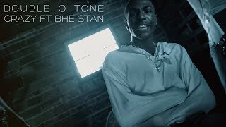 Double O Tone - Crazy Ft BHE Stan (Music Video) KB Films
