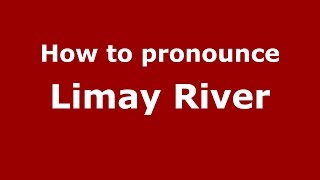 How to pronounce Limay River