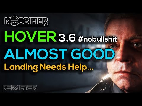 PTU 3.6  Hover Mode - "Almost Good" - Star Citizen