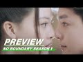 Preview: No Boundary Season 1 EP05 | 玉昭令 第一季 | iQiyi