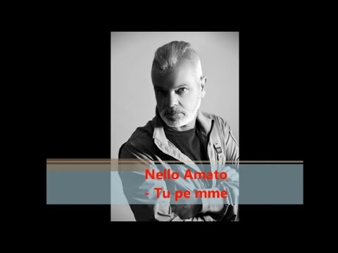 NELLO AMATO - Tu pe mme (Official audio)