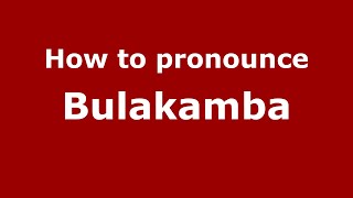 How to pronounce Bulakamba