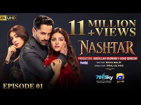Nashtar Episode 01 [Eng Sub] Digitally Presented by Happilac Paints - Danish Taimoor - Anmol Baloch