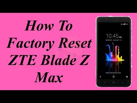 Factory Reset ZTE Blade Z Max Model Z982 | Hard Reset ZTE Blade Z Max | NexTutorial