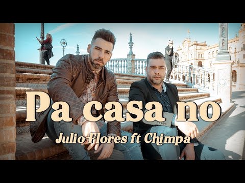 Julio Flores ft Chimpa - Pa Casa No (Videoclip Oficial)