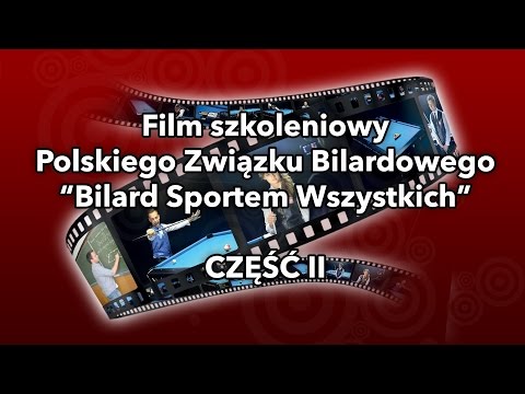 Nauka gry w Bilard -Film Szkoleniowy Polskiego Związku Bilardowego Bilard Sportem Wszystkich -II cz.