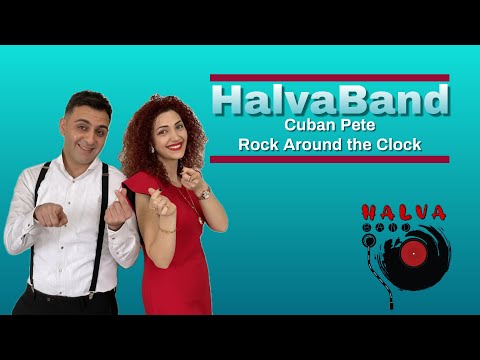Halva Band - Cuban Pete / Rock Around the Clock