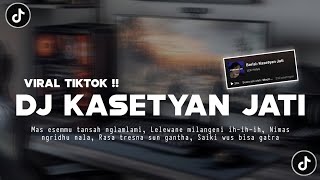 Download lagu DJ MAS ESEMMU TANSAH NGLAM NGLAMI || DJ KASETYAN JATI VIRAL TIKTOK TERBARU 2025 mp3 Download lagu DJ MAS ESEMMU TANSAH NGLAM NGLAMI || DJ KASETYAN JATI VIRAL TIKTOK TERBARU 2025 mp3