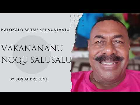 VAKANANANU NOQU SALUSALU-KALOKALO SERAU KEI VUNIVATU