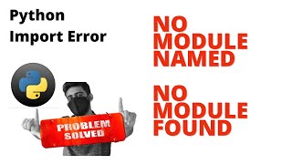 #python #module [Solved] &quot;ModuleNotFoundError: No module named&quot; Error