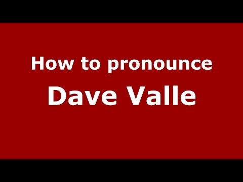 How to pronounce Dave Valle (Italian/Italy)  - PronounceNames.com