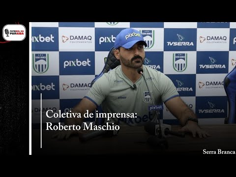 ENTREVISTA COLETIVA: Roberto Maschio (Serra Branca EC)