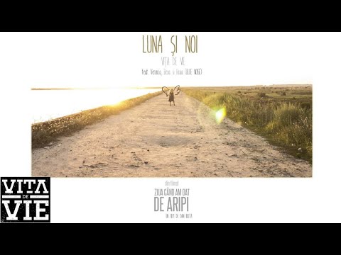 Vita de Vie - Luna si noi (feat. Blue Noise) / Ziua cand am dat de aripi OST