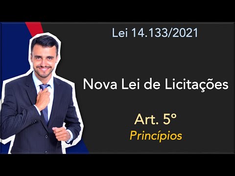 NOVA LEI DE LICITAÇÕES | Lei 14.133/2021 | Art. 5º | Princípios