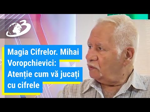 Magia Cifrelor, cu Mihai Voropchievici: Atenție cum vă jucați cu cifrele