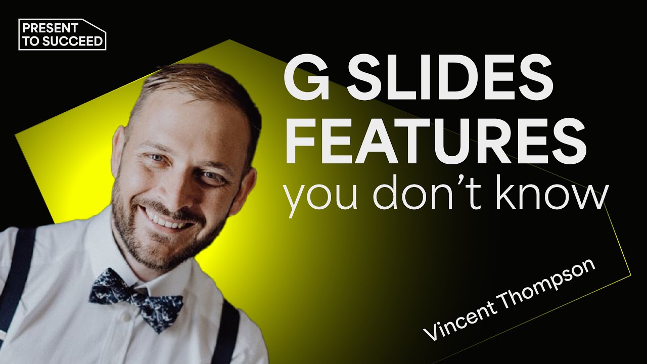 Using Google Slides Like a Pro? | Present to Succeed 2021 Session by Vincent Thompson