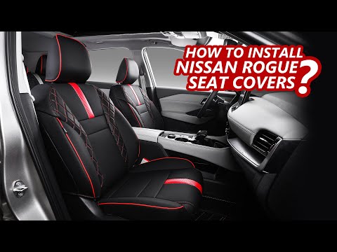 How to install Nissan Rogue 2021-2023  Seat Covers