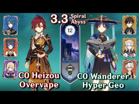 C0 Heizou Overvape & C0 Wanderer Hyper Geo | Spiral Abyss 3.3 - Floor 12 9 Stars | Genshin Impact