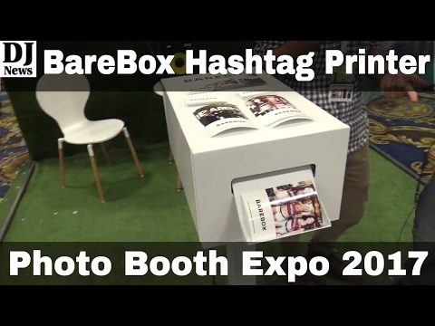 BareBox Instagram Hashtag Printer for Special Events | Photo Booth Expo 2017 | Disc Jockey News