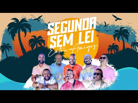 PAGODE DO SEGUNDA SEM LEI - Entre amigos | Part. Jeito Moleque