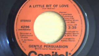 GENTLE PERSUASION - A LITTLE BIT OF LOVE & FALLING IN LOVE AGAIN