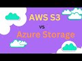 AWS S3 Vs Azure Storage