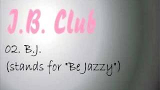 I.B.Club - 02 B.J. (stands for: Be Jazzy)