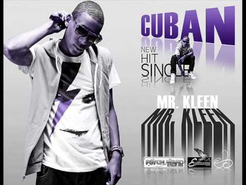 Cuban - MR. KLEEN. *EXCLUSIVE 2oo8 NEW JOINT!* with download link .♪
