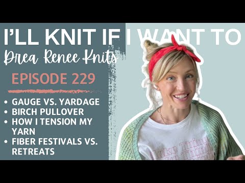 I’ll Knit If I Want To: Episode 229