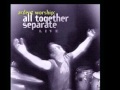 ALL TOGETHER SEPARATE WE KNOW THAT YOU ...