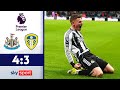 90 12 Newcastle Steht Kopf Nach 7 Tore Spektakel Newcastle United Leeds United HL EPL