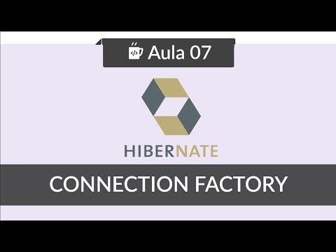JPA com Hibernate 07 ConnectionFactory