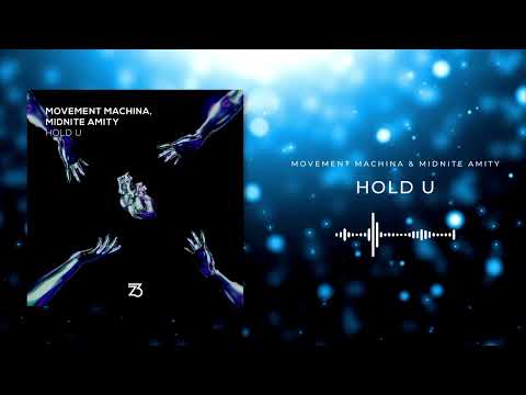 Movement Machina & Midnite Amity - Hold U (Zerothree Music Release)