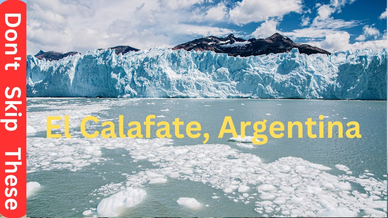 Top 9 Must-Do Activities in El Calafate, Argentina