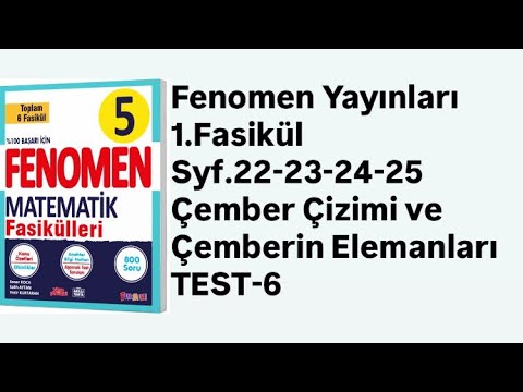 5.SINIF FENOMEN 1.FASİKÜL S.22-23-24-25 ÇEMBER ÇİZİMİ VE ÇEMBERİN ELEMANLARI TEST-6
