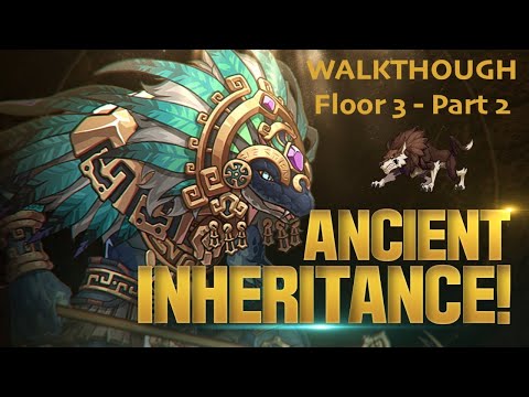 Ancient Inheritance Season 2 - Walkthrough - Floor 3 part 2 - Epic Seven Guild PVE CoOp