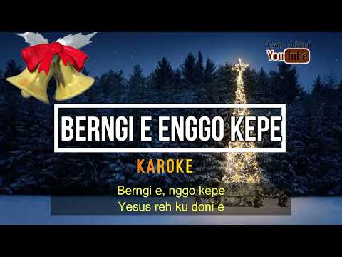 KAROKE BERNGI E NGGO KEPE / MALAM KUDUS KAROKE || KAROKE BERNGI E NGGO KEPE LENGKAP LIRIK