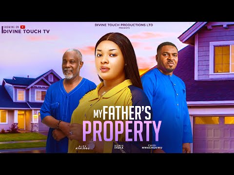 MY FATHER'S PROPERTY -  DORIS IFEKA/CHIDI NWACHUKWU/MOVIE/ NIGERIAN MOVIES 2024 LATEST MOVIES