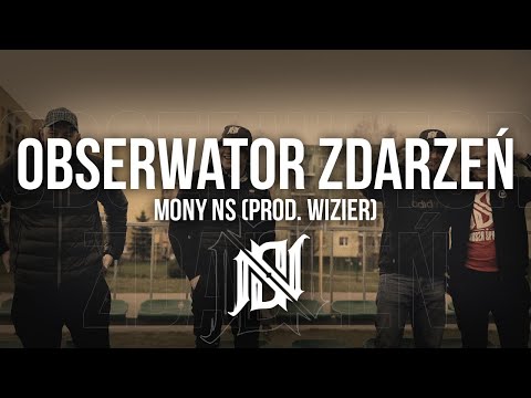 Mony NS - Obserwator Zdarzeń (prod. Wizier)