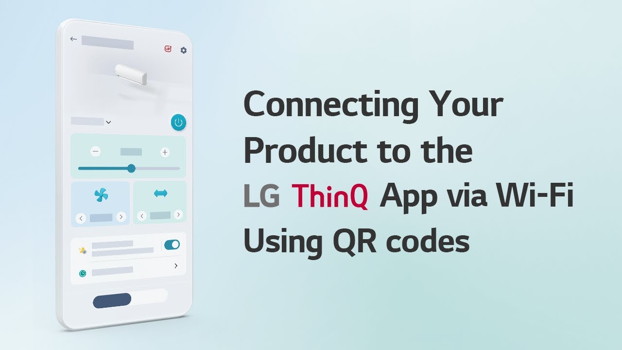 Connecting Your Product to the LG ThinQ App via Wi-Fi Using QR codes