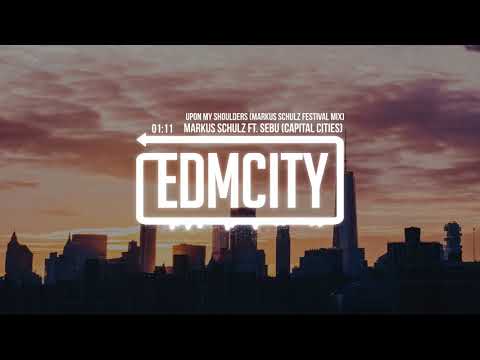 Markus Schulz ft. Sebu (Capital Cities) - Upon My Shoulders (Markus Schulz Festival Mix)