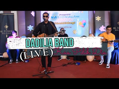 Dadilia Band Ft. Fieya Julia - Kau Pilih Dia (Live at KL Tower Nasional FM)