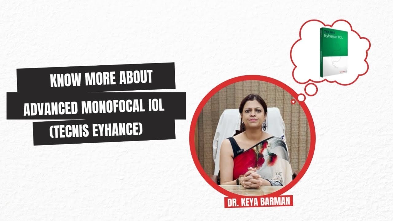 Tecnis Eyhance - The True Intermediate Vision Monofocal lens | Best Cataract IOL | Dr. Keya Barman